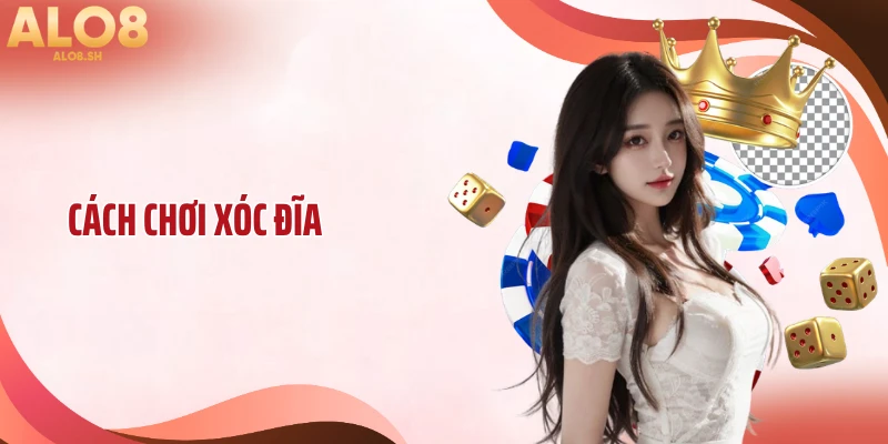 Cách Chơi Xóc Đĩa ALO8: Hiểu Luật Sâu Để Thắng Lớn 