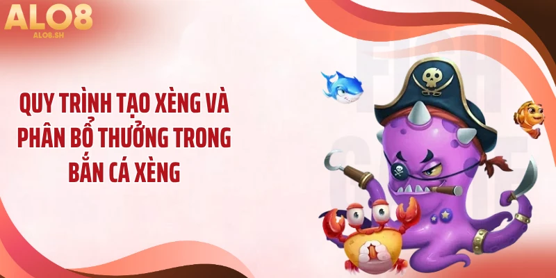 Quy trình tạo xèng và phân bổ thưởng trong bắn cá xèng